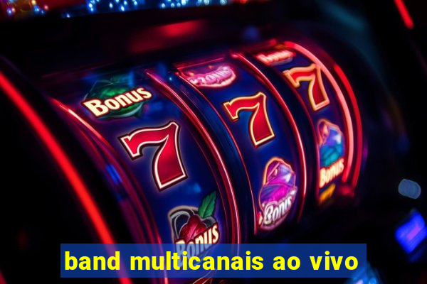 band multicanais ao vivo